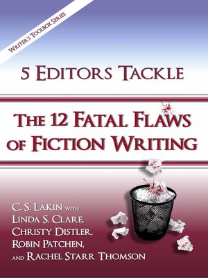 cover image of 5 Editors Tackle the 12 Fatal Flaws of Fiction Writing